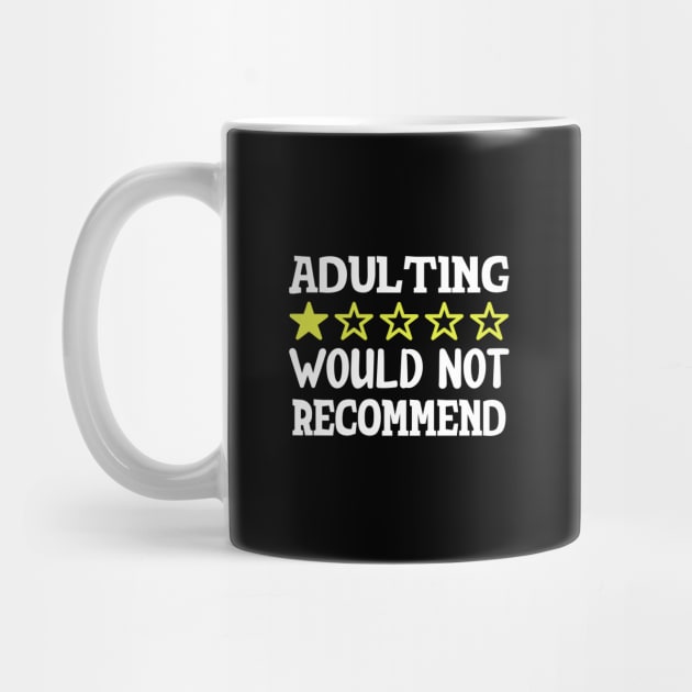 Adulting 1 Star Review Would Not Recommend Funny Popular Memes by Donebe